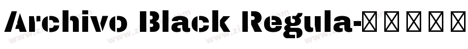 Archivo Black Regula字体转换
